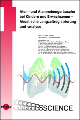 Koehler / Hildebrandt |  Atem- und Atemnebengeräusche bei Kindern und Erwachsenen - Akustische Langzeitregistrierung und -analyse | eBook | Sack Fachmedien