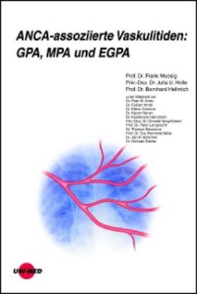 Moosig / Holle / Hellmich |  ANCA-assoziierte Vaskulitiden: GPA, MPA und EGPA | eBook | Sack Fachmedien