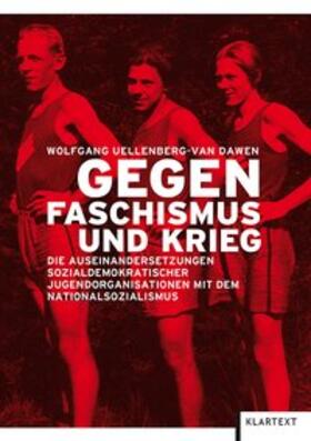 Uellenberg-van Dawen |  Gegen Faschismus und Krieg | Buch |  Sack Fachmedien
