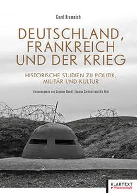 Krumeich / Brandt / Gerhards |  Deutschland, Frankreich und der Krieg | Buch |  Sack Fachmedien