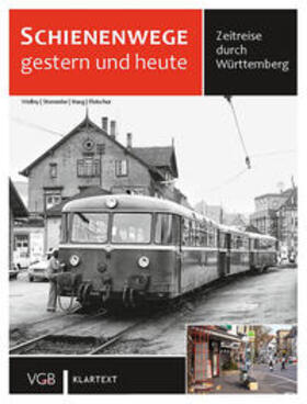 Wollny / Stemmler / Haug |  Schienenwege gestern und heute Württemberg | Buch |  Sack Fachmedien