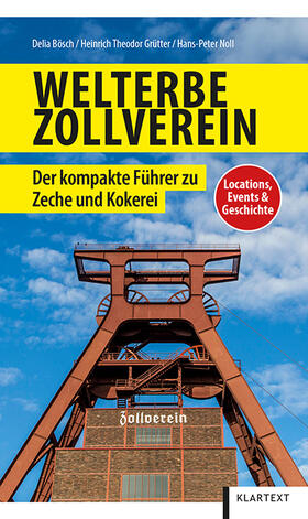 Bösch / Grütter / Noll |  Bösch, D: Welterbe Zollverein | Buch |  Sack Fachmedien