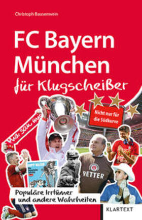 Bausenwein |  FC Bayern München für Klugscheißer | Buch |  Sack Fachmedien