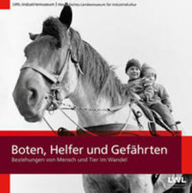 Egeri / Osses / LWL-Industriemuseum |  Boten, Helfer und Gefährten | Buch |  Sack Fachmedien