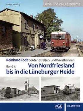 Kenning |  Reinhard Todt bei den Straßen- und Privatbahnen Bd. 1 | Buch |  Sack Fachmedien