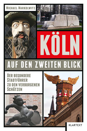Markolwitz |  Köln auf den zweiten Blick | Buch |  Sack Fachmedien