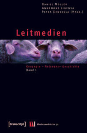 Müller / Ligensa / Gendolla |  Leitmedien | Buch |  Sack Fachmedien