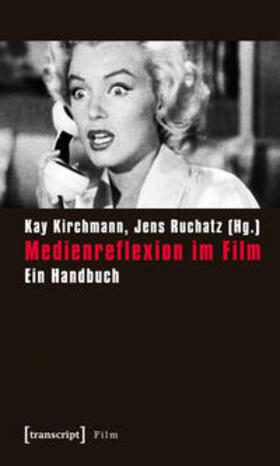 Kirchmann / Ruchatz |  Medienreflexion im Film | Buch |  Sack Fachmedien