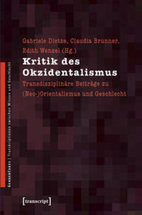 Dietze / Brunner / Wenzel |  Kritik des Okzidentalismus | Buch |  Sack Fachmedien