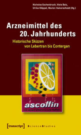 Eschenbruch / Balz / Klöppel | Arzneimittel des 20. Jahrhunderts | Buch | 978-3-8376-1125-0 | sack.de