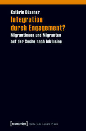 Düsener (verst.) |  Integration durch Engagement? | Buch |  Sack Fachmedien
