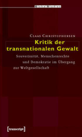 Christophersen |  Kritik der transnationalen Gewalt | Buch |  Sack Fachmedien