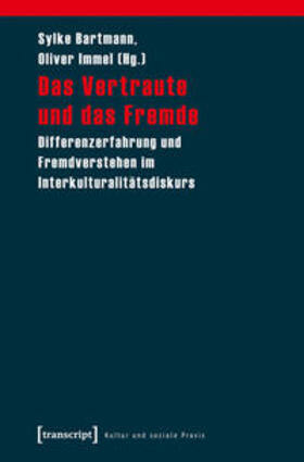 Bartmann / Immel |  Das Vertraute und das Fremde | Buch |  Sack Fachmedien