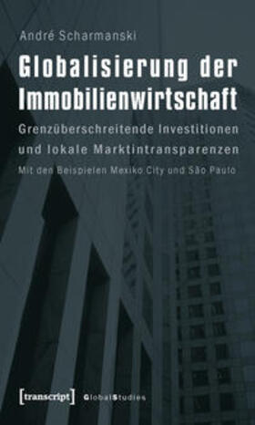 Scharmanski |  Globalisierung der Immobilienwirtschaft | Buch |  Sack Fachmedien