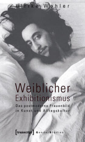 Wohler |  Weiblicher Exhibitionismus | Buch |  Sack Fachmedien