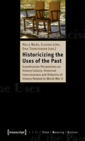 Bjerg / Lenz / Thorstensen |  Historicizing the Uses of the Past | Buch |  Sack Fachmedien
