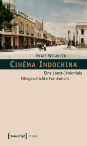 Weghofer |  Cinéma Indochina | Buch |  Sack Fachmedien