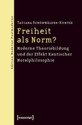 Schönwälder-Kuntze |  Freiheit als Norm? | Buch |  Sack Fachmedien