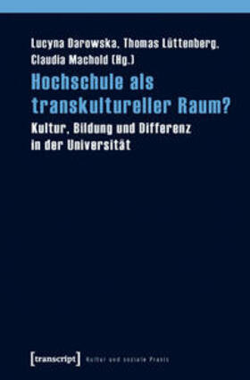 Darowska / Lüttenberg / Machold |  Hochschule als transkultureller Raum? | Buch |  Sack Fachmedien
