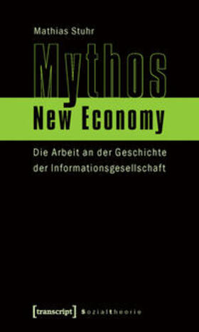 Stuhr | Mythos New Economy | Buch | 978-3-8376-1430-5 | sack.de