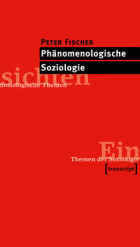 Fischer |  Phänomenologische Soziologie | Buch |  Sack Fachmedien