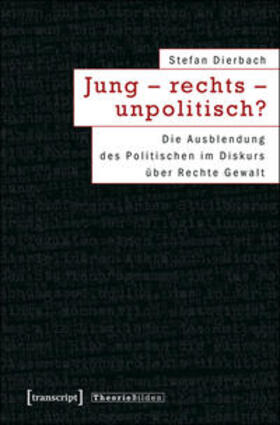 Dierbach |  Jung - rechts - unpolitisch? | Buch |  Sack Fachmedien