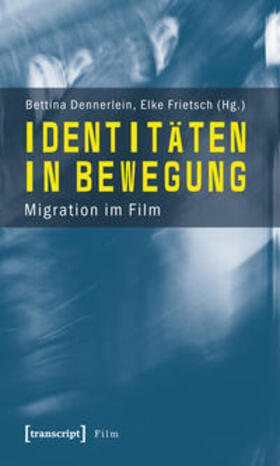 Dennerlein / Frietsch |  Identitäten in Bewegung | Buch |  Sack Fachmedien