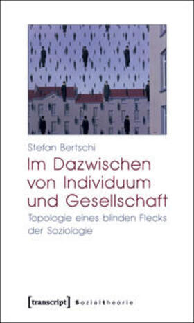 Bertschi |  Im Dazwischen von Individuum und Gesellschaft | Buch |  Sack Fachmedien