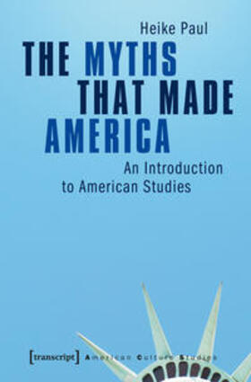 Paul |  The Myths That Made America | Buch |  Sack Fachmedien