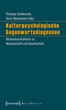 Chakkarath / Weidemann |  Kulturpsychologische Gegenwartsdiagnosen | Buch |  Sack Fachmedien