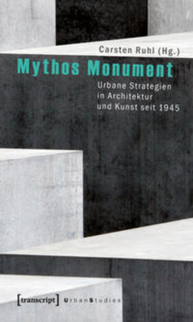 Ruhl |  Mythos Monument | Buch |  Sack Fachmedien