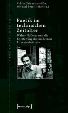 Geisenhanslüke / Hehl |  Poetik im technischen Zeitalter | Buch |  Sack Fachmedien