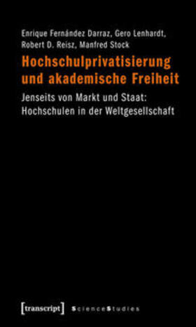 Fernández Darraz / Lenhardt / Reisz |  Hochschulprivatisierung und akademische Freiheit | Buch |  Sack Fachmedien