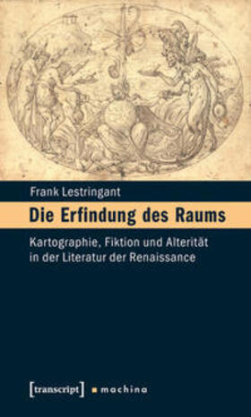 Lestringant / Dünne |  Die Erfindung des Raums | Buch |  Sack Fachmedien