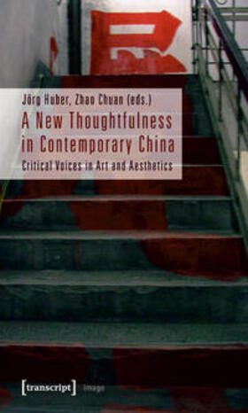 Huber / Chuan |  A New Thoughtfulness in Contemporary China | Buch |  Sack Fachmedien
