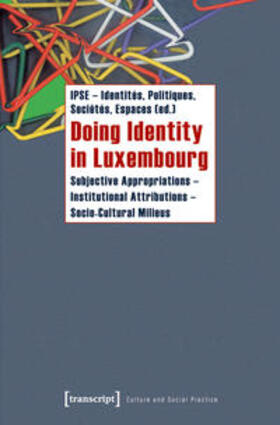 IPSE - Identités Politiques Sociétés Espaces |  Doing Identity in Luxembourg | Buch |  Sack Fachmedien