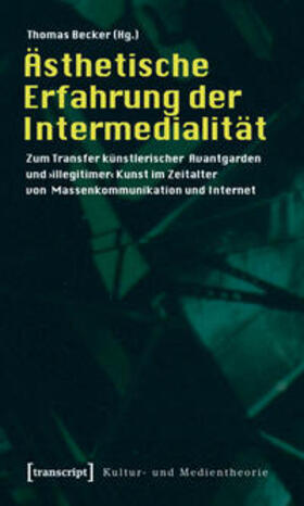 Becker |  Ästhetische Erfahrung der Intermedialität | Buch |  Sack Fachmedien