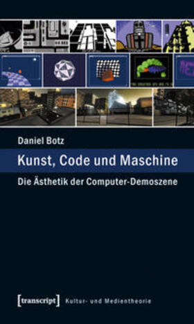 Botz |  Kunst, Code und Maschine | Buch |  Sack Fachmedien