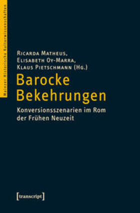Matheus / Oy-Marra / Pietschmann |  Barocke Bekehrungen | Buch |  Sack Fachmedien
