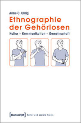 Uhlig |  Ethnographie der Gehörlosen | Buch |  Sack Fachmedien