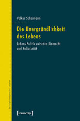 Schürmann |  Schürmann, V: Unergründlichkeit des Lebens | Buch |  Sack Fachmedien