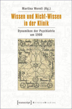 Wernli |  Wissen und Nicht-Wissen in der Klinik | Buch |  Sack Fachmedien