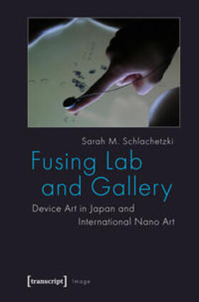 Schlachetzki |  Fusing Lab and Gallery | Buch |  Sack Fachmedien