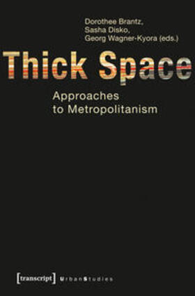 Brantz / Disko / Wagner-Kyora |  Thick Space | Buch |  Sack Fachmedien