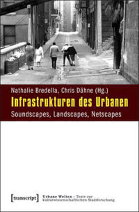 Bredella / Dähne |  Infrastrukturen des Urbanen | Buch |  Sack Fachmedien