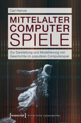 Heinze | Mittelalter Computer Spiele | Buch | 978-3-8376-2104-4 | sack.de