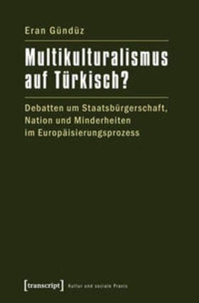 Gündüz |  Multikulturalismus auf Türkisch? | Buch |  Sack Fachmedien