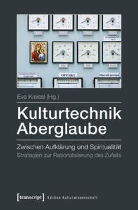 Kreissl |  Kulturtechnik Aberglaube | Buch |  Sack Fachmedien