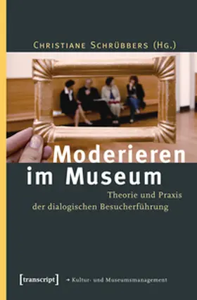 Schrübbers |  Moderieren im Museum | Buch |  Sack Fachmedien