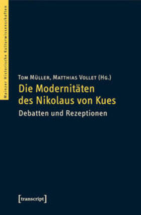 Müller / Vollet |  Die Modernitäten des Nikolaus von Kues | Buch |  Sack Fachmedien